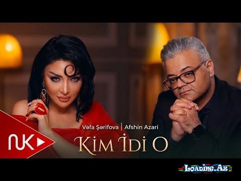 Vəfa  Şərifova    &    Afshin  Azəri-Kim  idi  o  2026 - Sun.Az